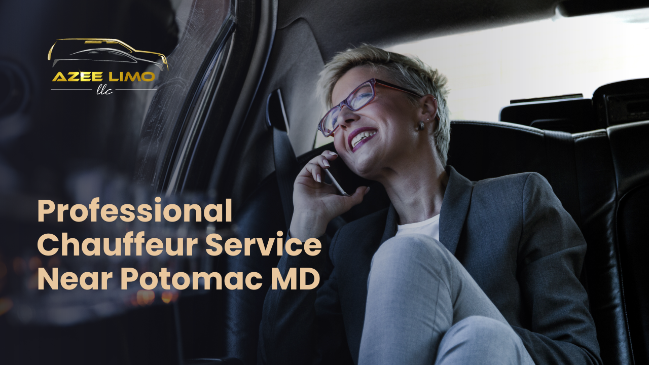 Professional Chauffeur Service Near Potomac MD – Azee Limo Professional Chauffeur Service Near Potomac MD – Azee Limo