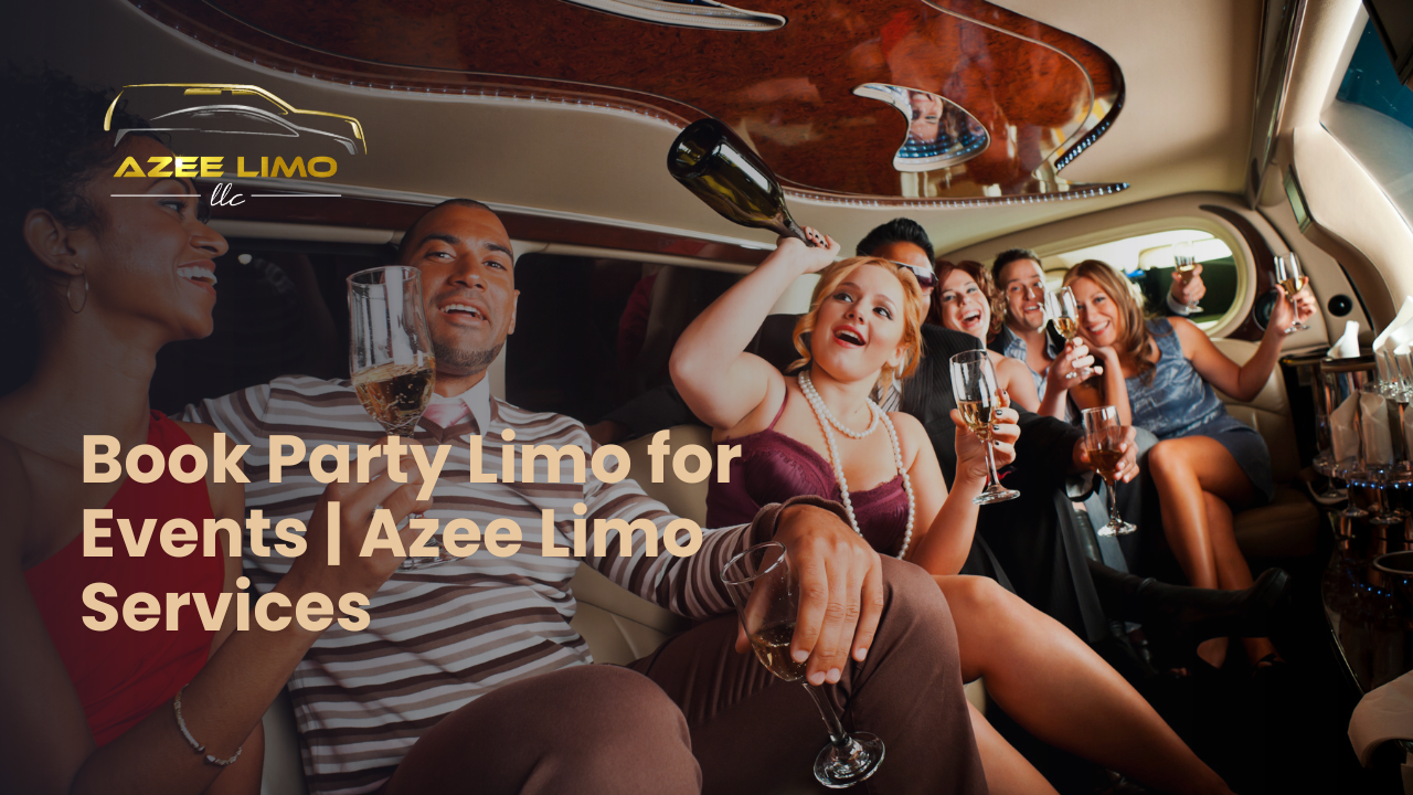 Book Party Limo for Events | Azee Limo Services – Luxury Rides for All Occasions