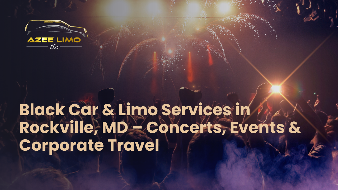 Arrive in style with AzeeLimo’s black car & limo services in Rockville, MD – luxury rides for concerts, events & corporate travel.