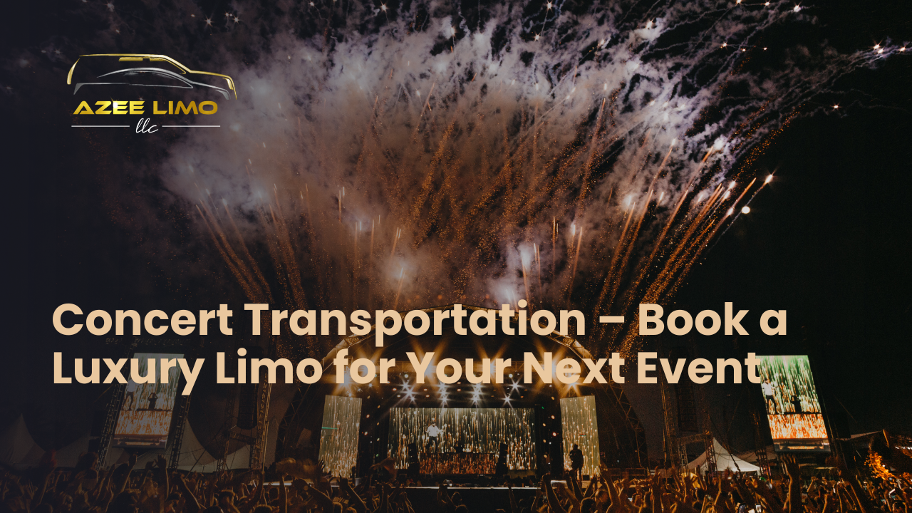 Concert Transportation – Luxury Limo Service for Events | Azee Limo