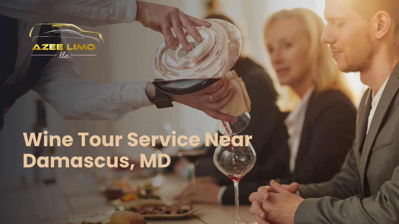 Wine Tour Service Near Damascus, MD – AzeeLimo