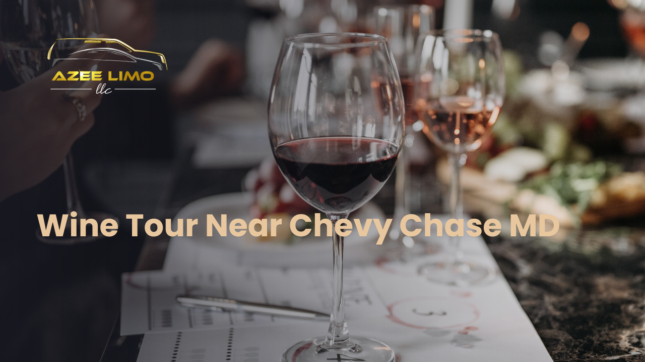 Wine Tour Near Chevy Chase MD - AzeeLimo