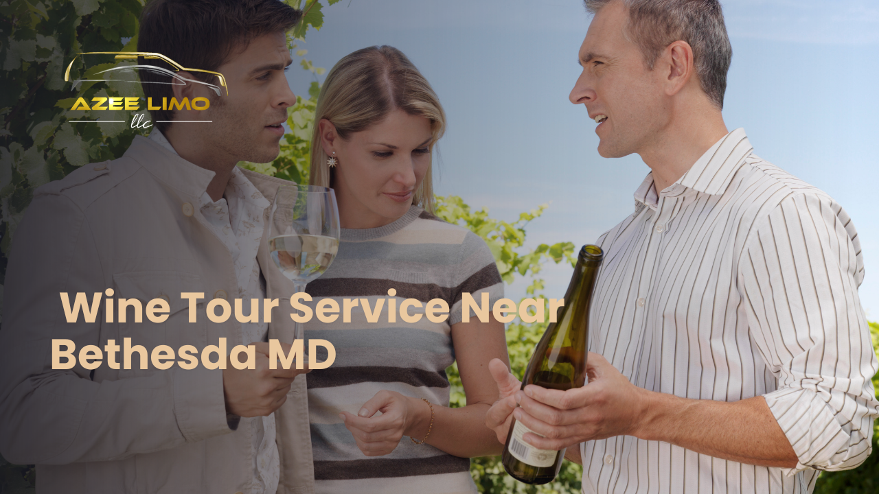 Wine Tour Service Near Bethesda MD – AzeeLimo