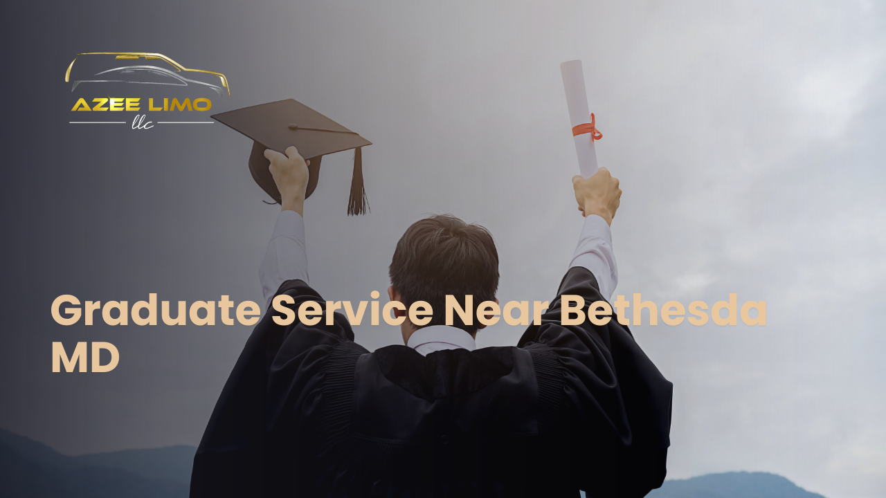 Graduate Service Near Bethesda MD – AzeeLimo