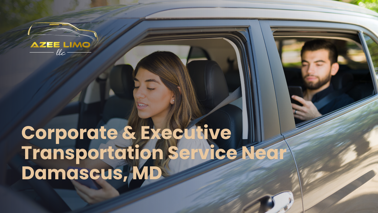 Executive Transportation in Damascus, MD | AzeeLimo