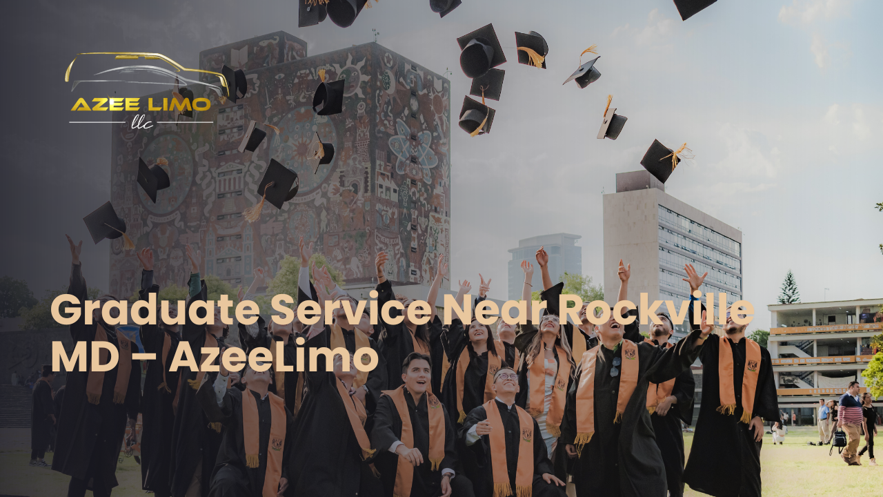 Graduate Service Near Rockville MD – AzeeLimo