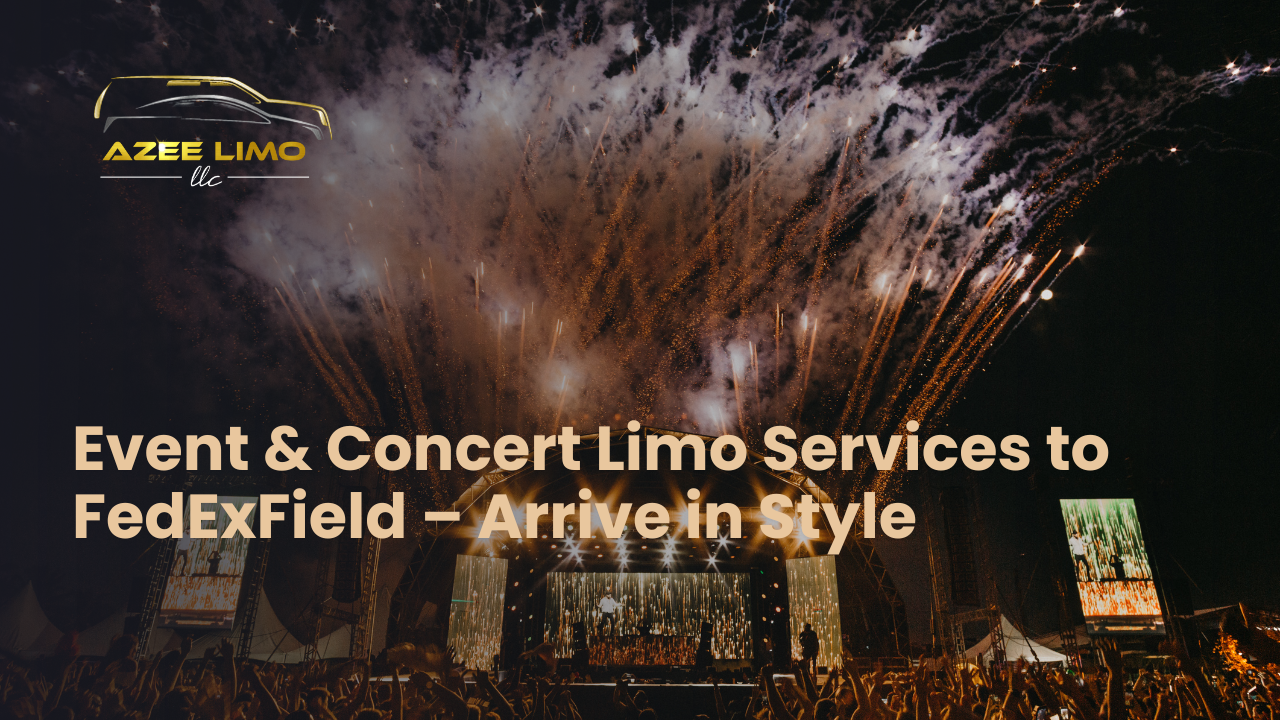 Event & Concert Limo Services to FedExField – Travel in Style