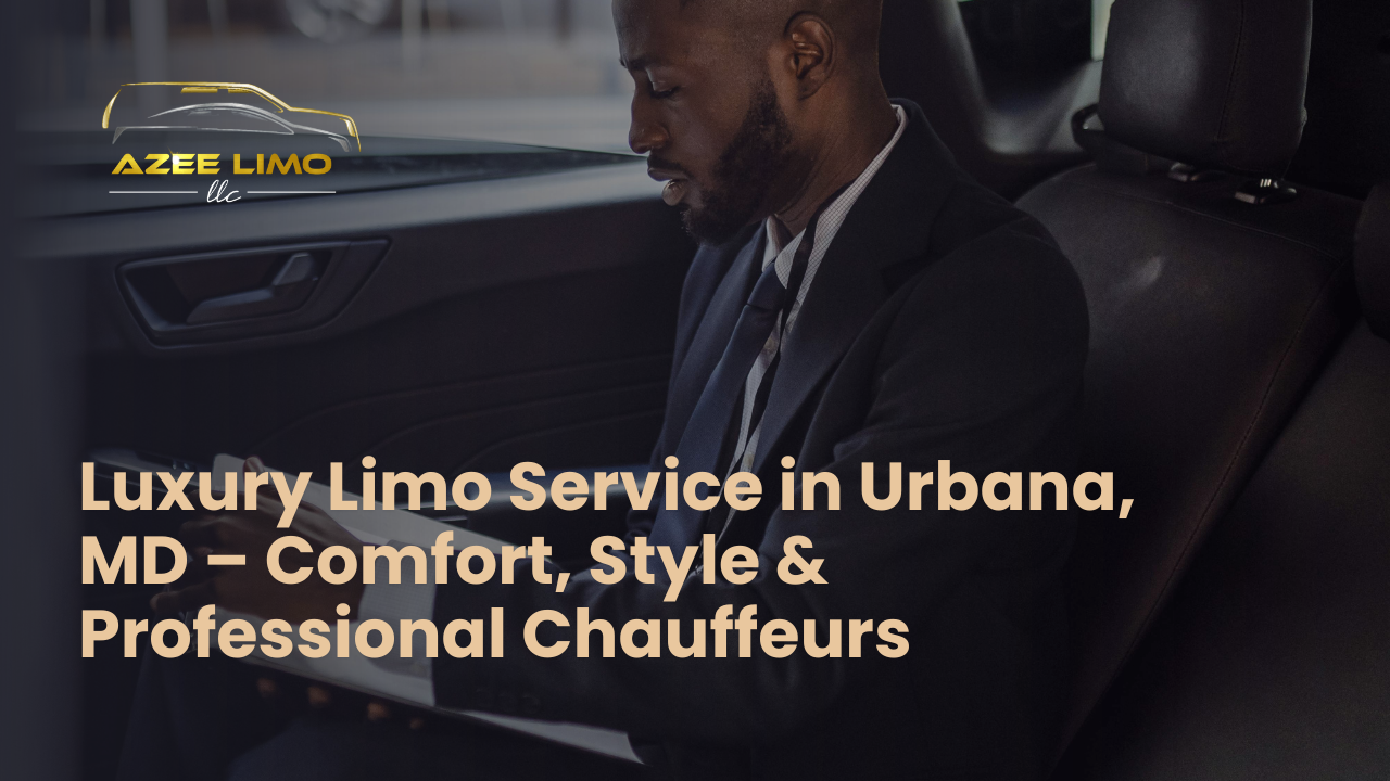 Ride in comfort and elegance with Azee Limo – Urbana’s most trusted luxury chauffeur and black car service