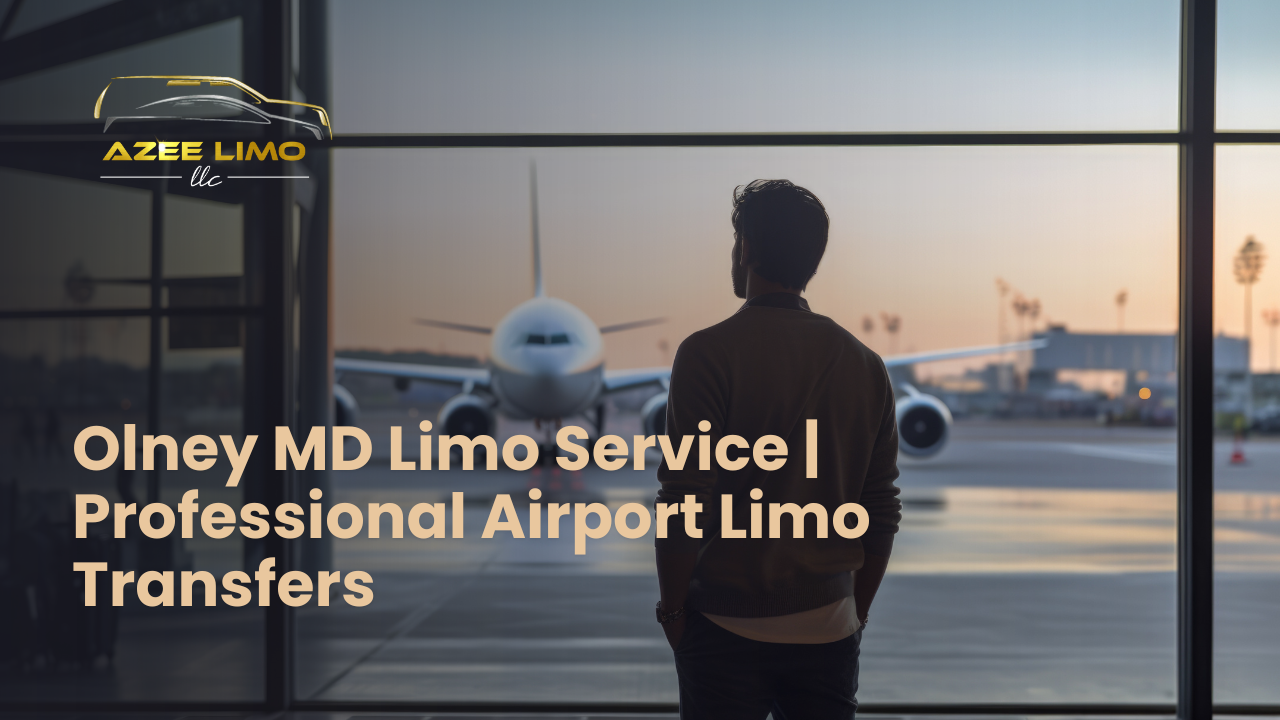 Olney MD Limo Service | Airport Black Car & Chauffeur